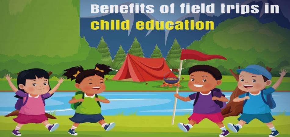 Benefits of Field Trips by School