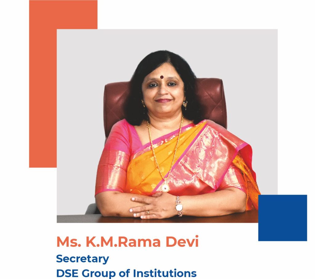 KM Ramadevi, Secretry DSE group of Schools